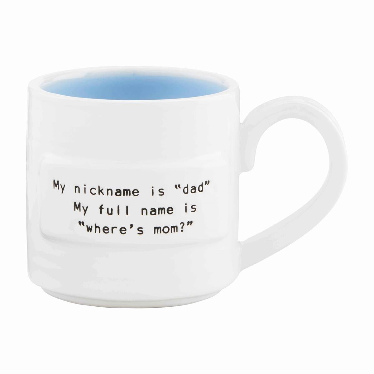 Mud Pie Mud Pie "Where's Mom" Dad's Coffee Mug | CeCe's Home & Gifts