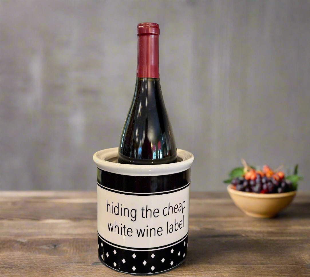 "Hiding Cheap Wine Label White Wine" Ceramic Crock - CeCe's Home & Gifts