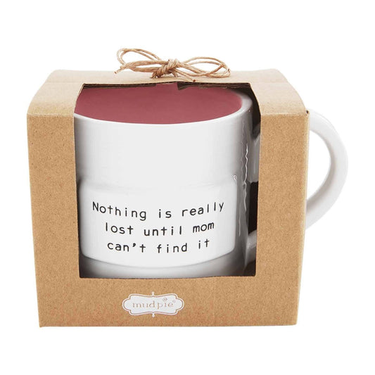 Mud Pie "Nothing Lost" Mom Coffee Mug - CeCe's Home & Gifts
