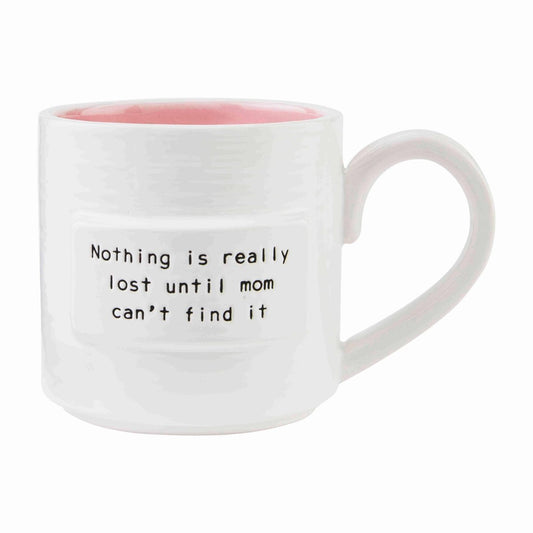 Mud Pie "Nothing Lost" Mom Coffee Mug - CeCe's Home & Gifts