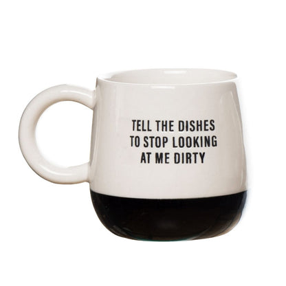 Totalee Gift "Tell the Dishes" Ceramic Mug by Totalee Gift No | CeCe's Home & Gifts