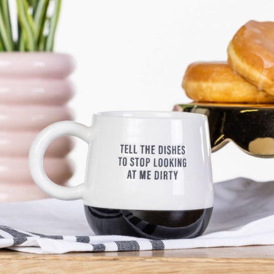 "Tell the Dishes" Ceramic Mug by Totalee Gift No - CeCe's Home & Gifts
