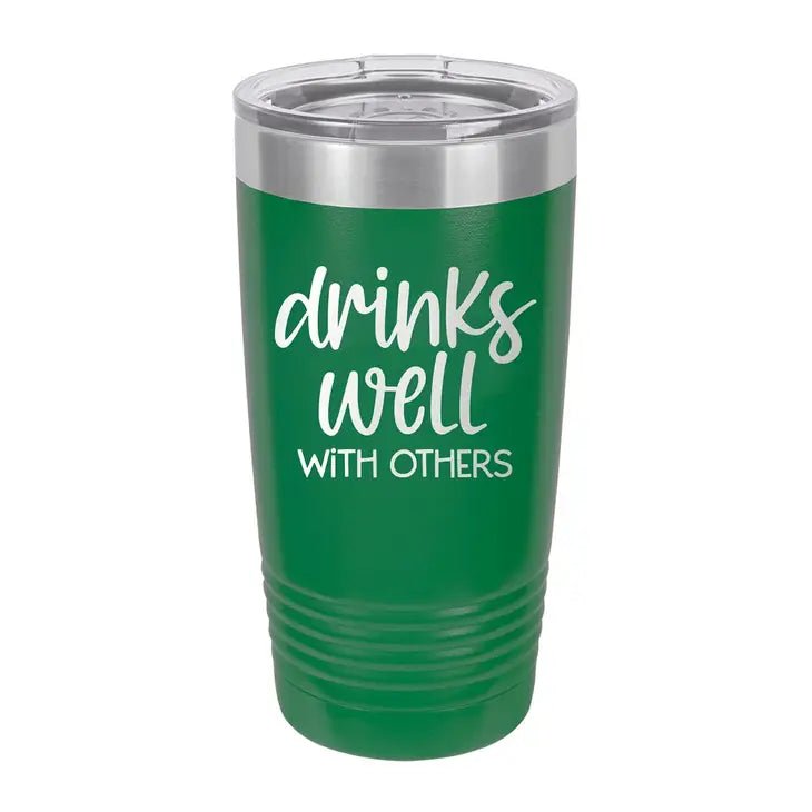 Viv & Lou Viv & Lou Drinks Well with Others Insulated Tumbler 20oz | CeCe's Home & Gifts
