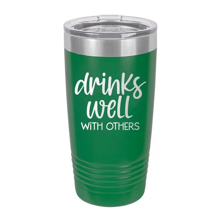 Viv & Lou Drinks Well with Others Insulated Tumbler 20oz - CeCe's Home & Gifts