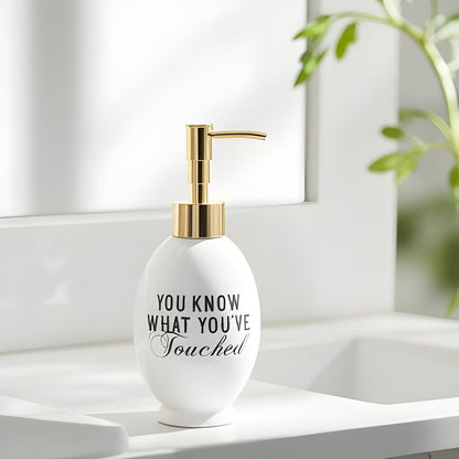 Totalee Gifts "You Know What You've Touched" Ceramic Soap Dispenser | CeCe's Home & Gifts