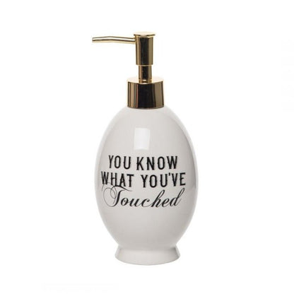 Totalee Gifts "You Know What You've Touched" Ceramic Soap Dispenser | CeCe's Home & Gifts